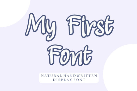 My First: Your New Favorite Display Font for Every Occasion