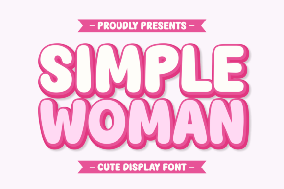 Simple Woman: The Fresh, Whimsical Typeface for Playful Design
