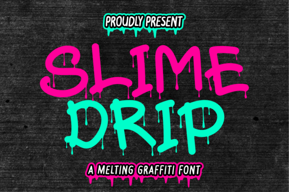 Slime Drip: The Font That Brings Urban Edge to Your Design