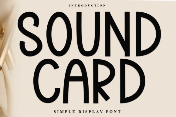 Sound Card: A Font with a Soft, Unique Touch for Modern Designers